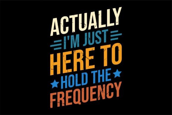 Actually I m Just Here to Hold the Frequ Review