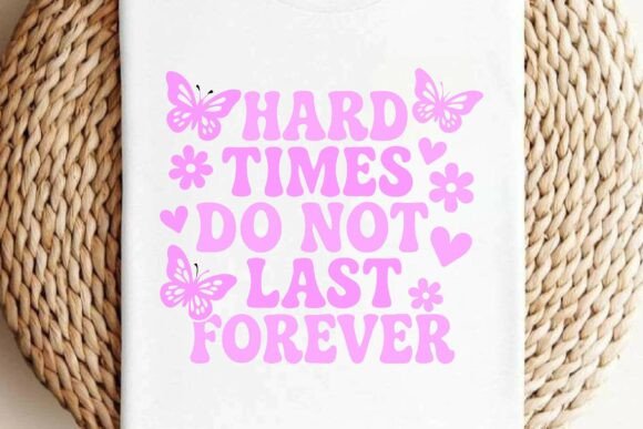 Hard Times Do Not Last Forever T-shirt Review