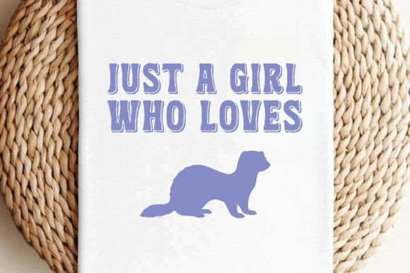 Just a Girl Who Loves Ferret SVG T-shirt