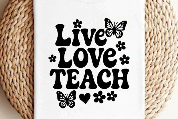 Retro Live Love Teach SVG T-shirt Design Review